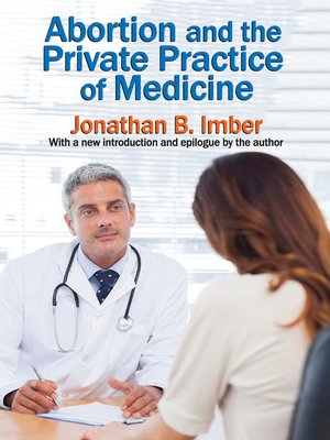 cover image of Abortion and the Private Practice of Medicine